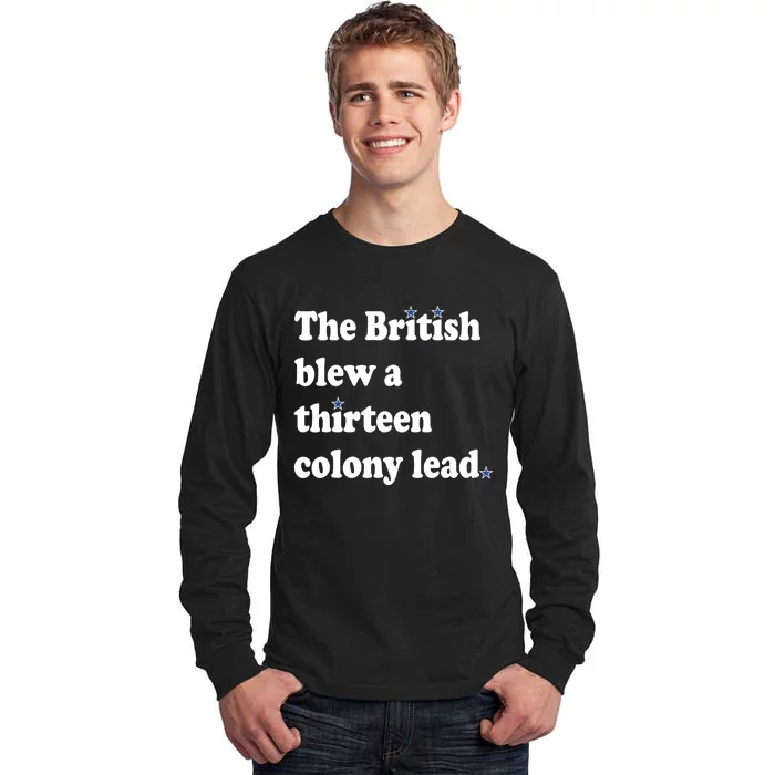 The British Blew A Thirteen Colony Lead Tall Long Sleeve T-Shirt