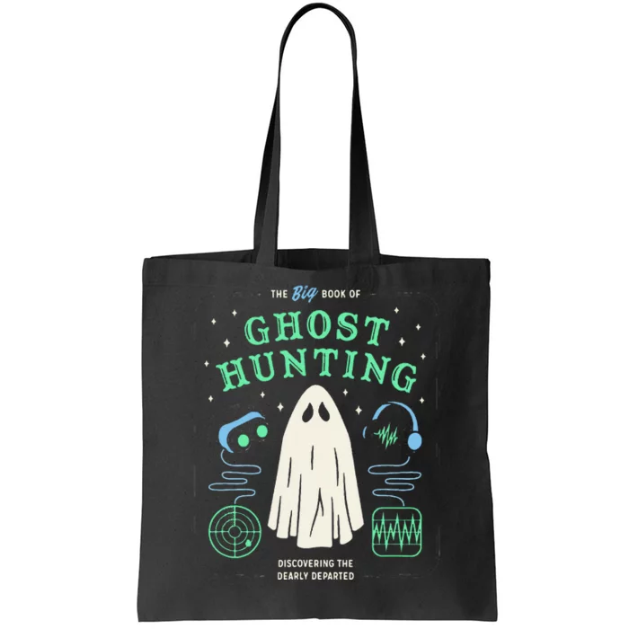 The Big Book Of Ghost Hunting Funny Halloween Tote Bag