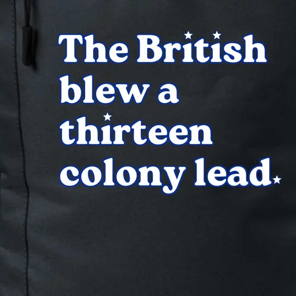 The British Blew A Thirteen Colony Lead Daily Commute Backpack