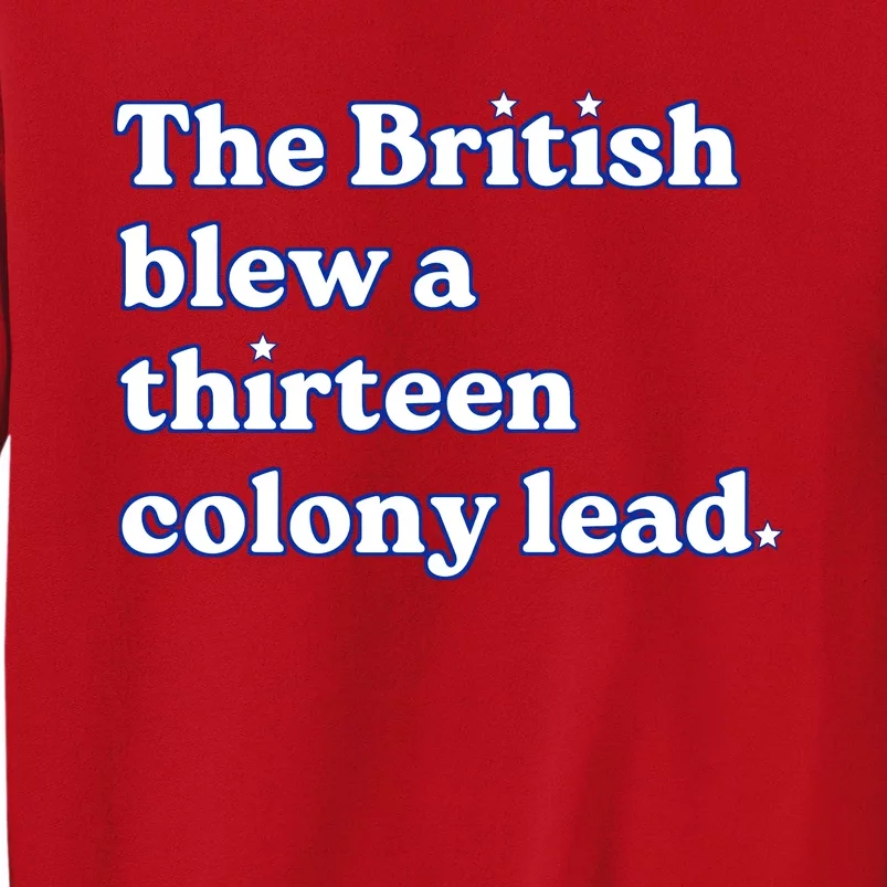 The British Blew A Thirteen Colony Lead Sweatshirt