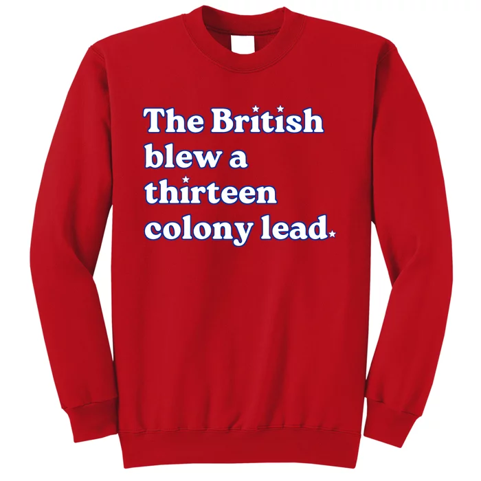 The British Blew A Thirteen Colony Lead Sweatshirt