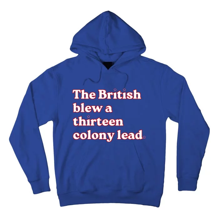 The British Blew A Thirteen Colony Lead Tall Hoodie