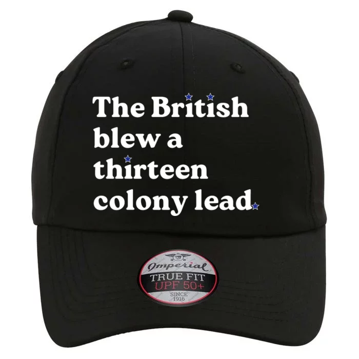 The British Blew A Thirteen Colony Lead The Original Performance Cap