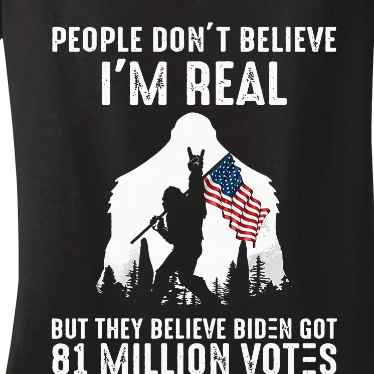 They Believe Bïden Got 81 Million Votes Bigfoot Women's V-Neck T-Shirt