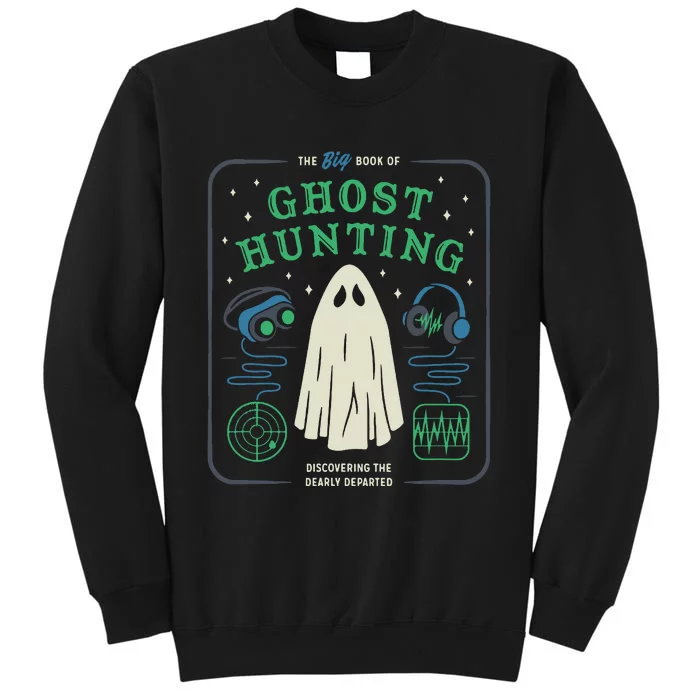 The Big Book Of Ghost Hunting Funny Halloween Sweatshirt