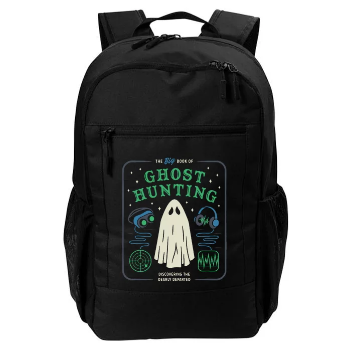 The Big Book Of Ghost Hunting Funny Halloween Daily Commute Backpack