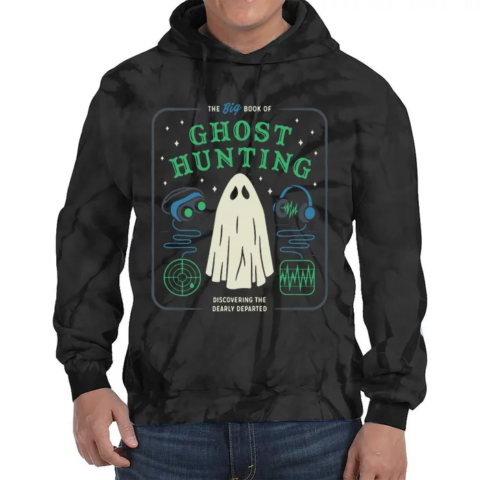 The Big Book Of Ghost Hunting Funny Halloween Tie Dye Hoodie