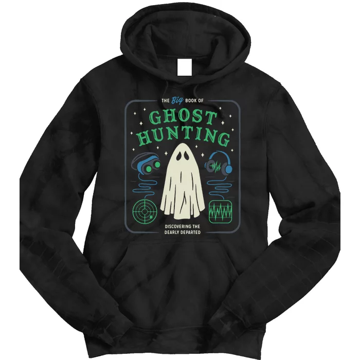 The Big Book Of Ghost Hunting Funny Halloween Tie Dye Hoodie