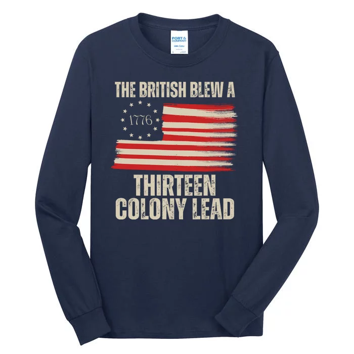 The British Blew A 13 Colony Lead Funny 4th Of July Tall Long Sleeve T-Shirt