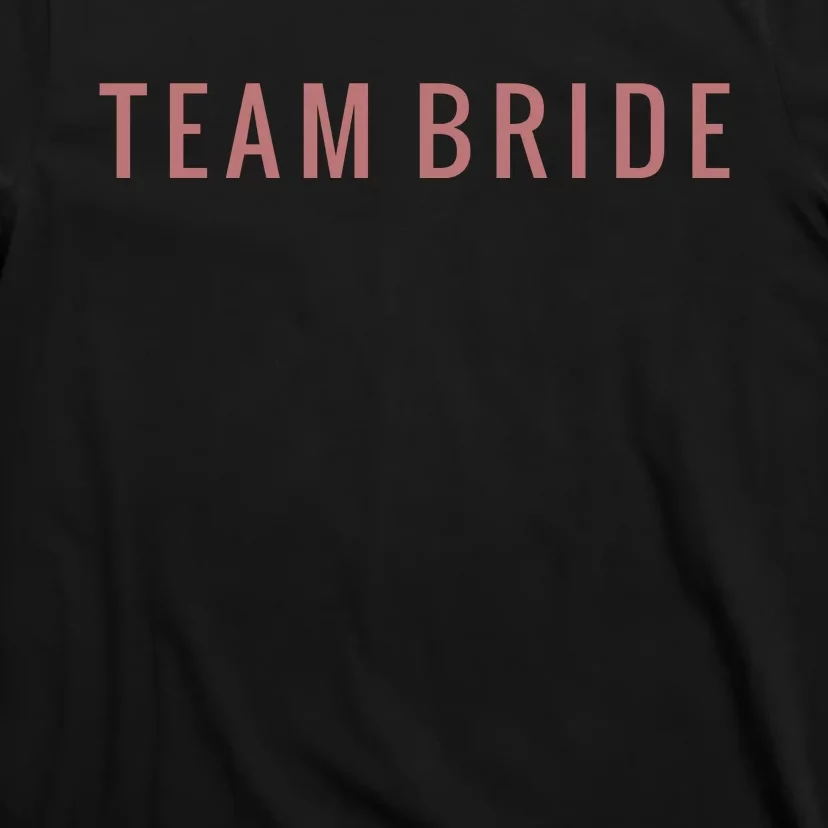 Team Bride Bachelorette Party T-Shirt