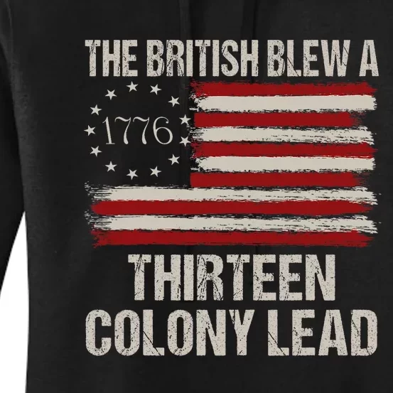 The British Blew A 13 Colony Lead Funny 4th Of July Funny Women's Pullover Hoodie