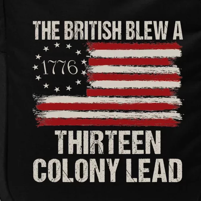 The British Blew A 13 Colony Lead Funny 4th Of July Funny Impact Tech Backpack