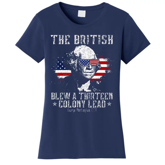 The British Blew A Thirteen Colony Lead 13 1776 4th Of July Women's T-Shirt