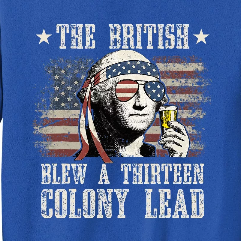 The British Blew A 13 Colony Lead 4th Of July Us Flag Tall Sweatshirt