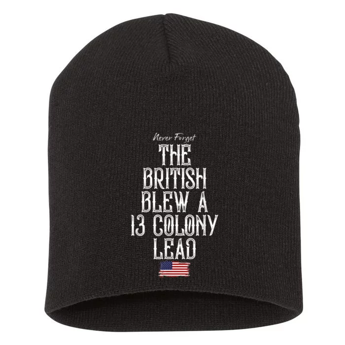 The British Blew A 13 Colony Lead Funny 4th Of July Funny Short Acrylic Beanie