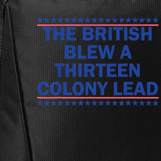 The British Blew A 13 Colony Lead Funny 4th Of July Funny City Backpack