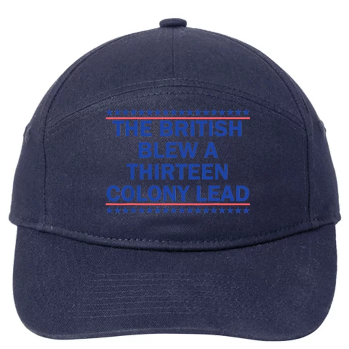 The British Blew A 13 Colony Lead Funny 4th Of July Funny 7-Panel Snapback Hat