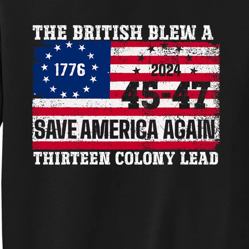 The British Blew A Thirteen Colony Lead Usa Flag 2024 Tall Sweatshirt