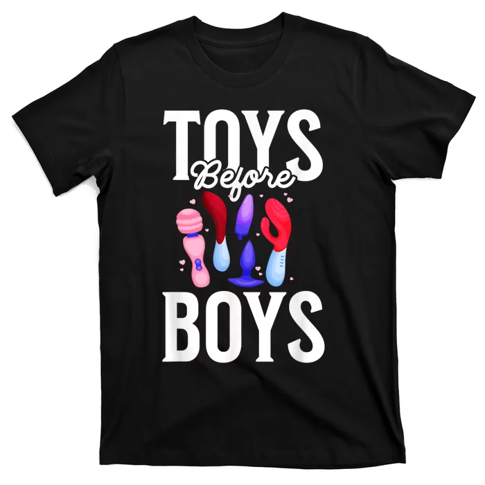 Toys Before Boy Funny Adult Humor Women Embarrassing T-Shirt