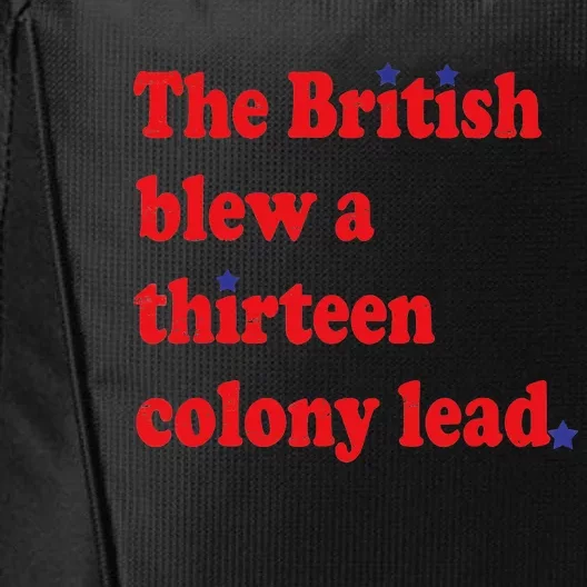 The British Blew A 13 Colony Lead Funny 4th Of July Funny City Backpack