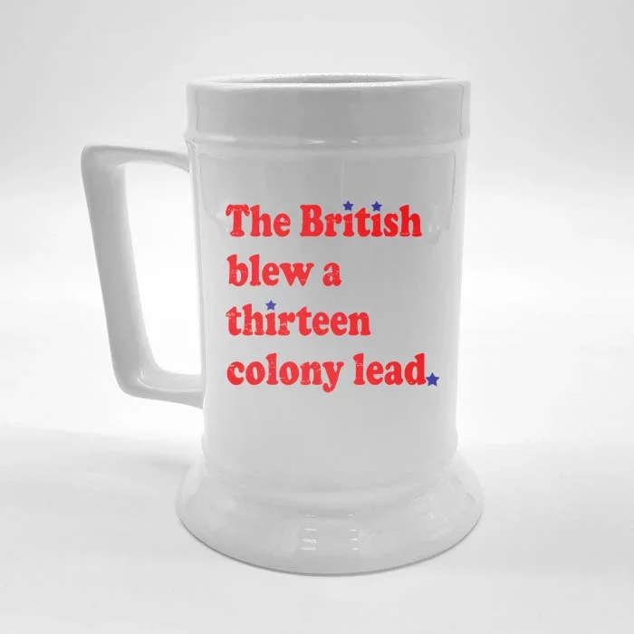 The British Blew A 13 Colony Lead Funny 4th Of July Funny Front & Back Beer Stein