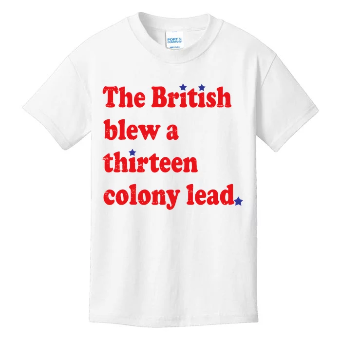 The British Blew A 13 Colony Lead Funny 4th Of July Funny Kids T-Shirt