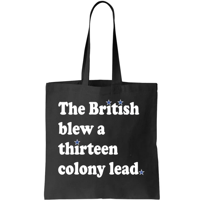 The British Blew A 13 Colony Lead Funny 4th Of July Funny Tote Bag