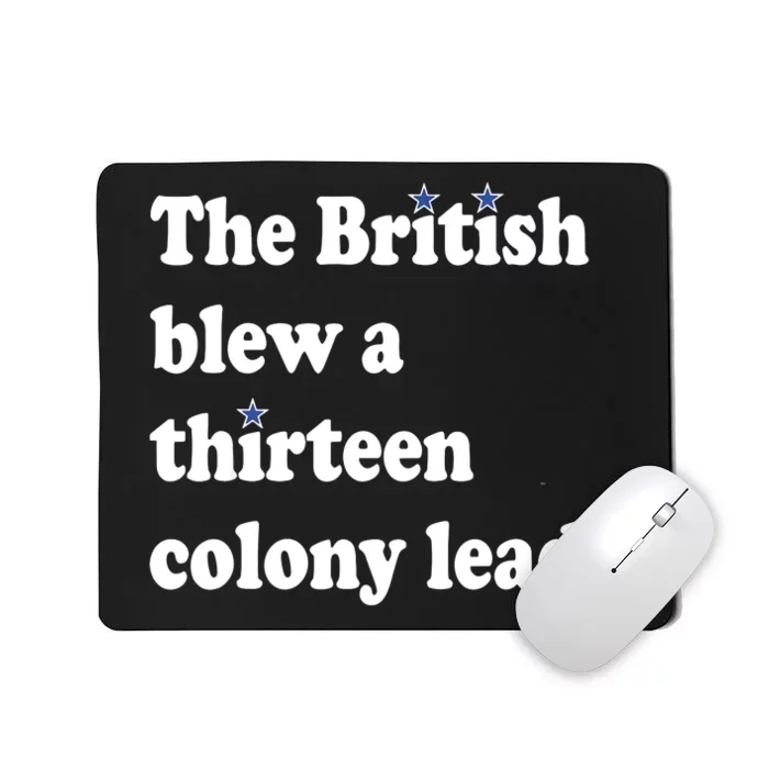 The British Blew A 13 Colony Lead Funny 4th Of July Funny Mousepad