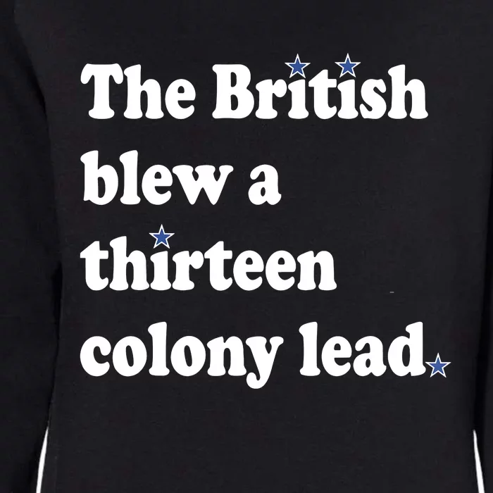 The British Blew A 13 Colony Lead Funny 4th Of July Funny Womens California Wash Sweatshirt