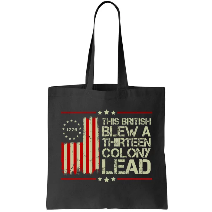 The British Blew A 13 Colony Lead Funny 4th Of July Funny Tote Bag