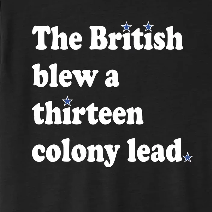 The British Blew A Thirteen Colony Lead ChromaSoft Performance T-Shirt