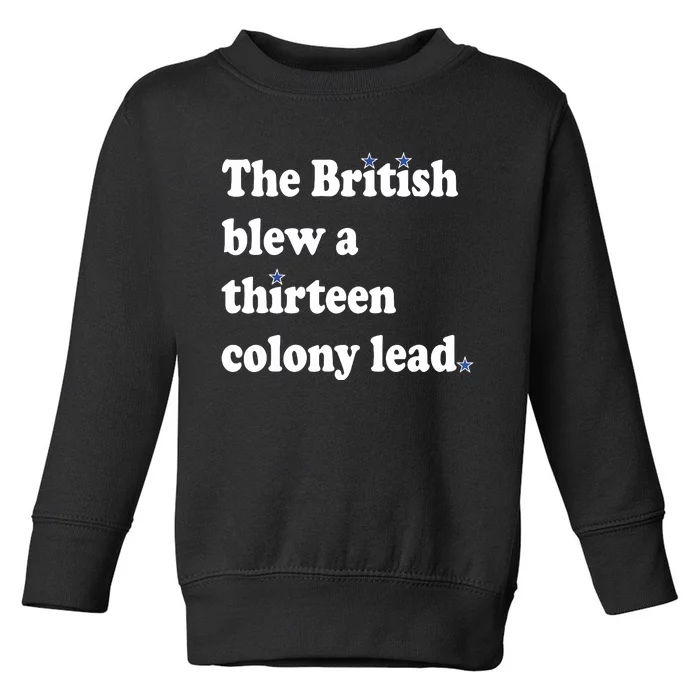 The British Blew A Thirteen Colony Lead Toddler Sweatshirt