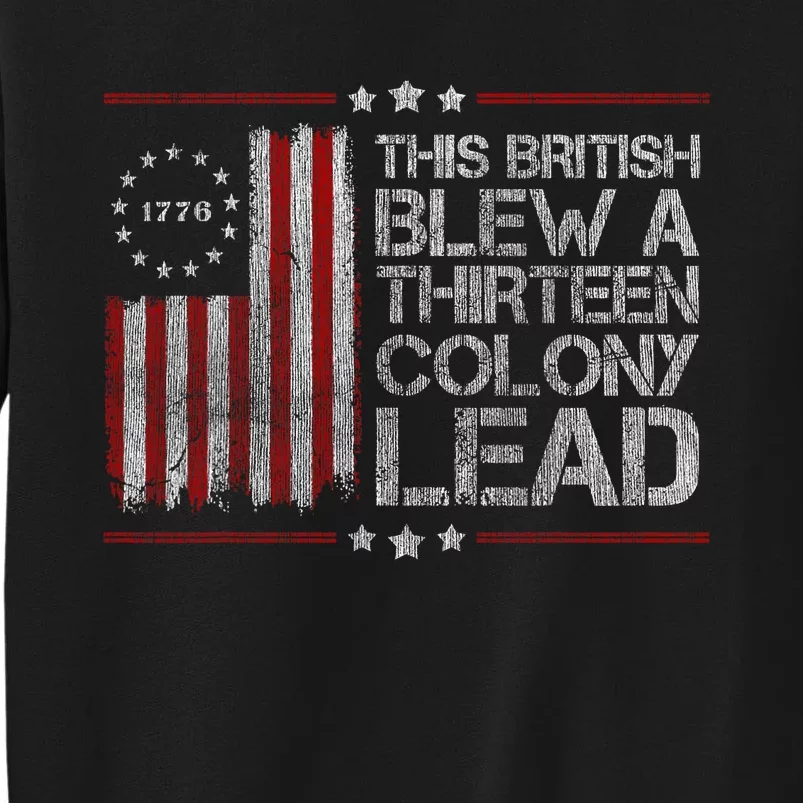 The British Blew A 13 Colony Lead Funny Tall Sweatshirt