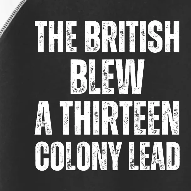 The British Blew A Thirteen Colony Lead Toddler Fine Jersey T-Shirt