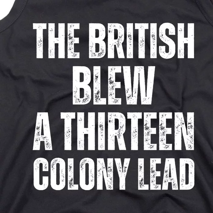 The British Blew A Thirteen Colony Lead Tank Top