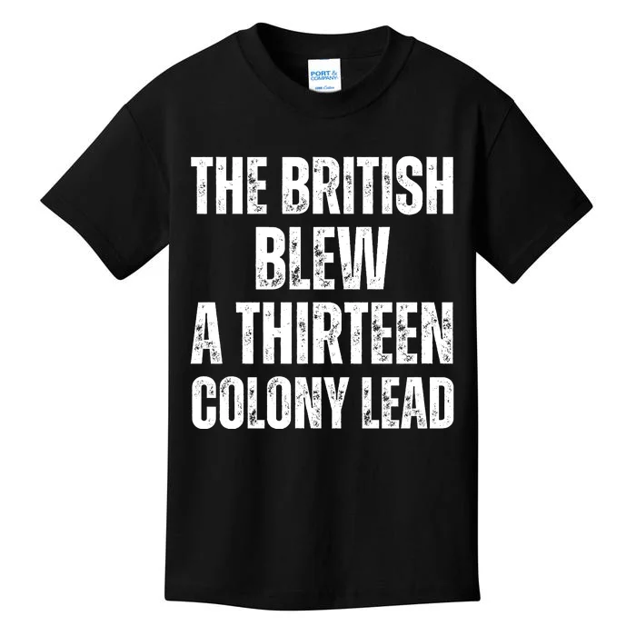 The British Blew A Thirteen Colony Lead Kids T-Shirt