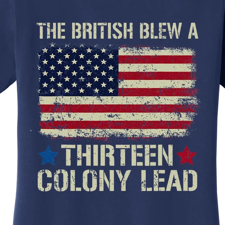 The British Blew Thirteen Colony Lead 4th Of July Women's T-Shirt