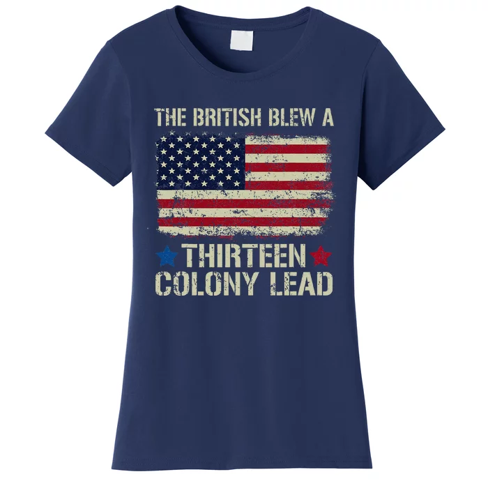 The British Blew Thirteen Colony Lead 4th Of July Women's T-Shirt