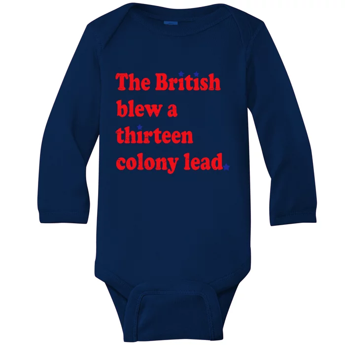 The British Blew A Thirteen Colony Lead Funny 4th Of July Baby Long Sleeve Bodysuit