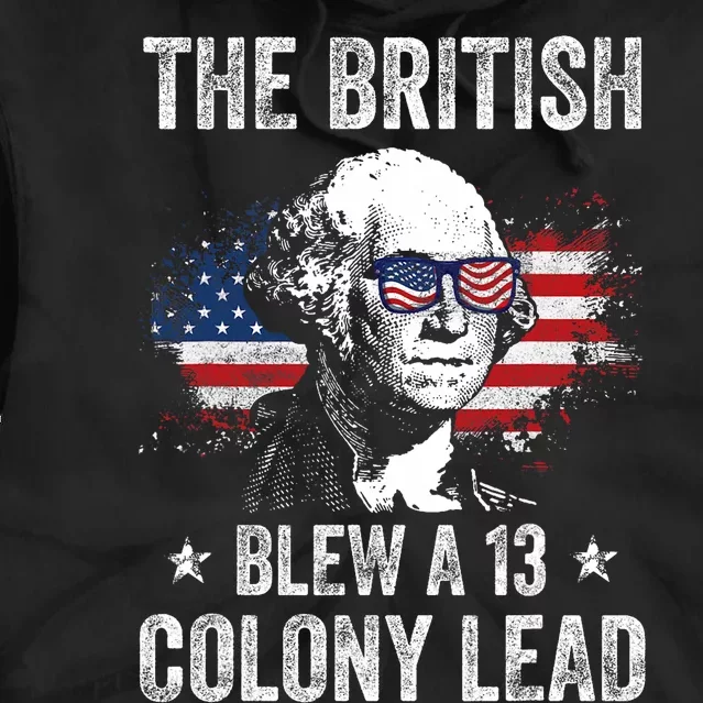 The British Blew A 13 Colony Lead Funny George Washington Tie Dye Hoodie