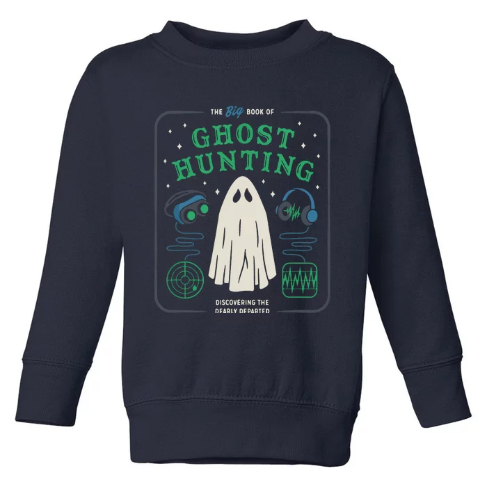 The Big Book Of Ghost Hunting Funny Halloween Toddler Sweatshirt