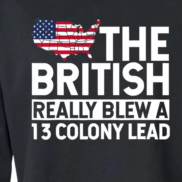 The British Blew A Thirteen Colony Lead Funny 4th Of July Cropped Pullover Crew