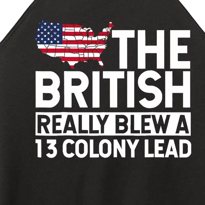 The British Blew A Thirteen Colony Lead Funny 4th Of July Women’s Perfect Tri Rocker Tank