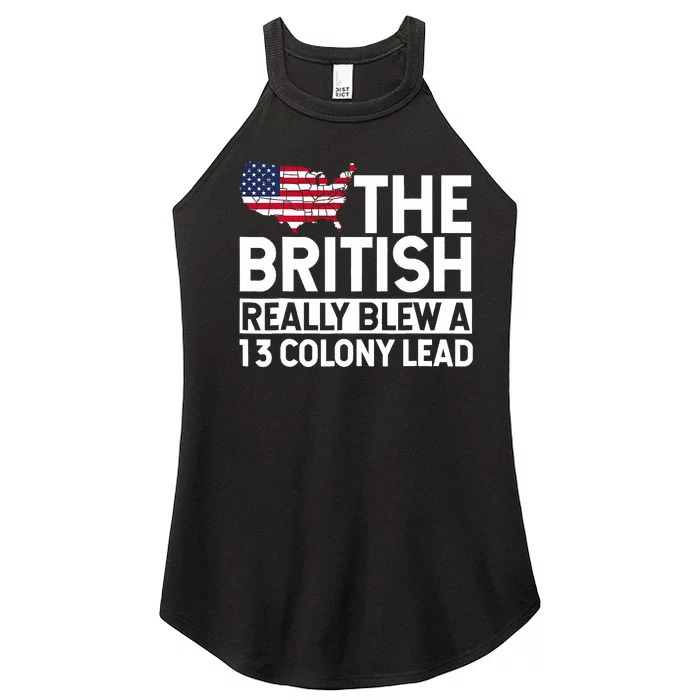 The British Blew A Thirteen Colony Lead Funny 4th Of July Women’s Perfect Tri Rocker Tank