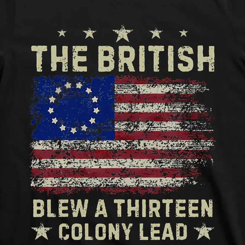 The British Blew A 13 Colony Lead Funny 4th Of July T-Shirt