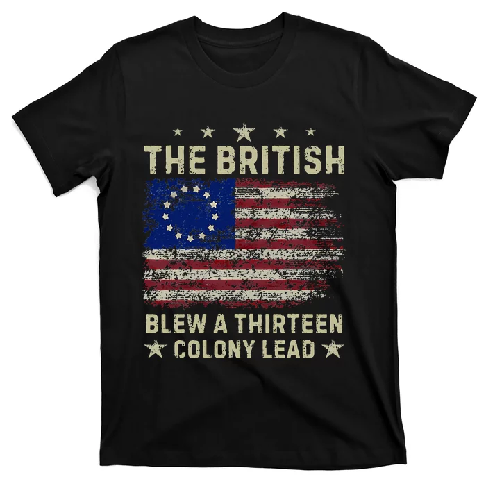 The British Blew A 13 Colony Lead Funny 4th Of July T-Shirt