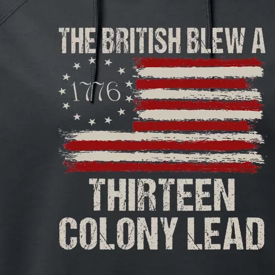 The British Blew A 13 Colony Lead Funny 4th Of July Performance Fleece Hoodie