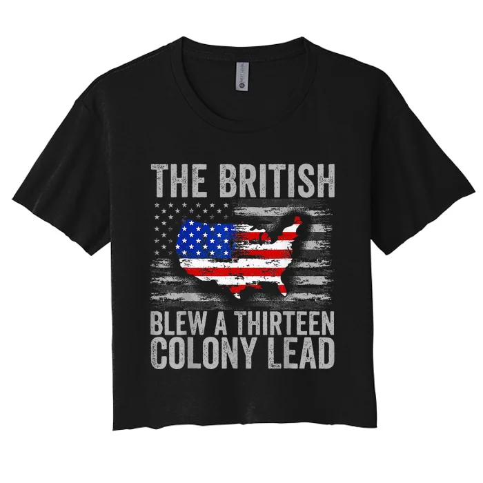 The British Blew A 13 Colony Lead Funny 4th Of July Women's Crop Top Tee