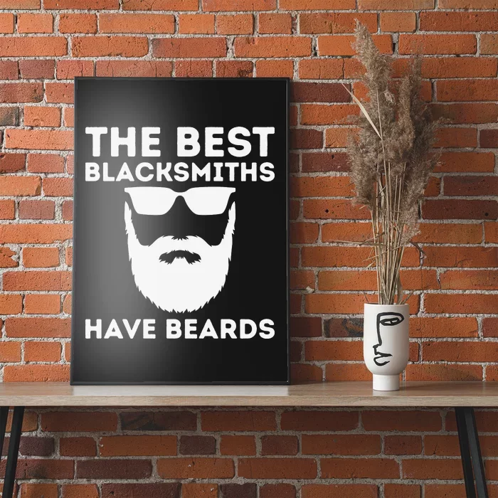 The Best Blacksmiths Have Beards Poster