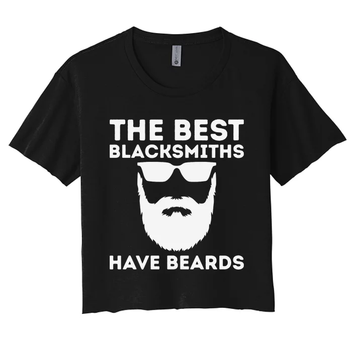 The Best Blacksmiths Have Beards Women's Crop Top Tee